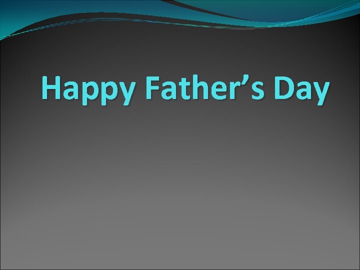 Happy Father’s Day 