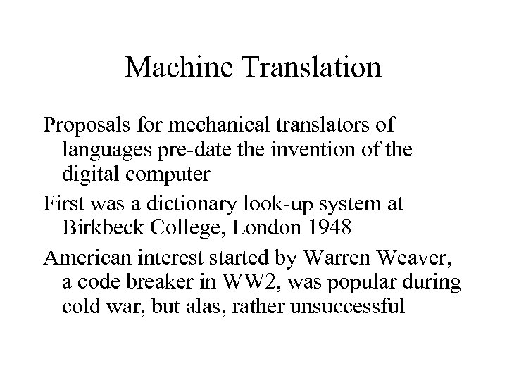 Machine Translation Proposals for mechanical translators of languages pre-date the invention of the digital