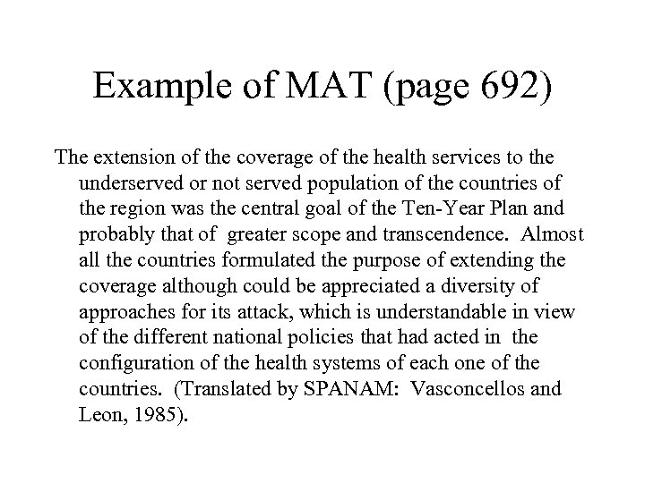 Example of MAT (page 692) The extension of the coverage of the health services