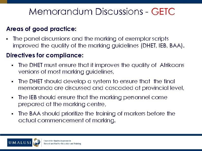 Memorandum Discussions - GETC Areas of good practice: § The panel discussions and the