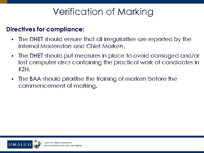 Verification of Marking Directives for compliance: § The DHET should ensure that all irregularities