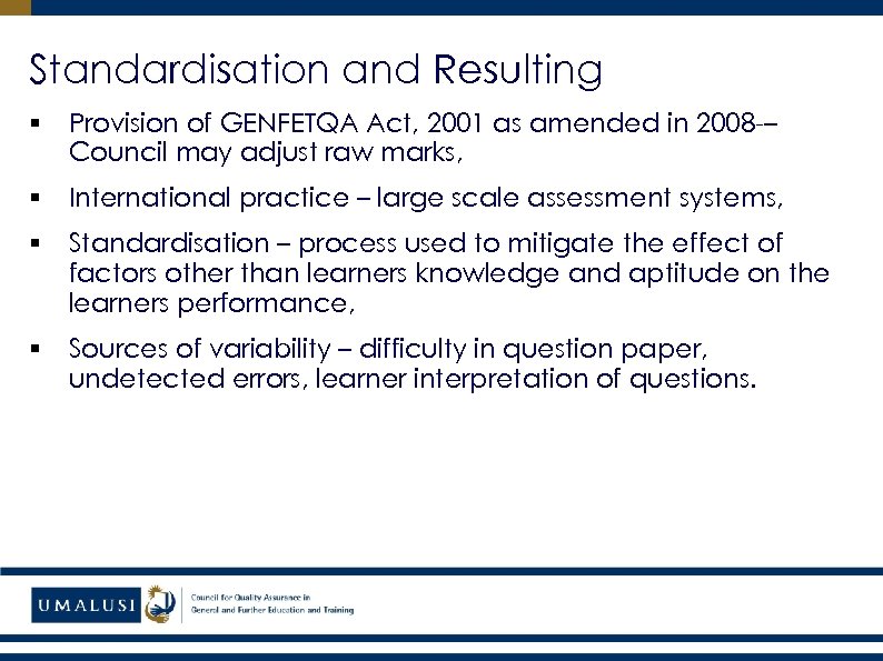 Standardisation and Resulting § Provision of GENFETQA Act, 2001 as amended in 2008 -–