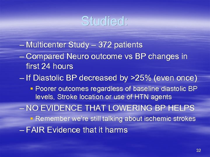Studied: – Multicenter Study – 372 patients – Compared Neuro outcome vs BP changes