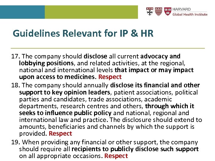 Guidelines Relevant for IP & HR 17. The company should disclose all current advocacy