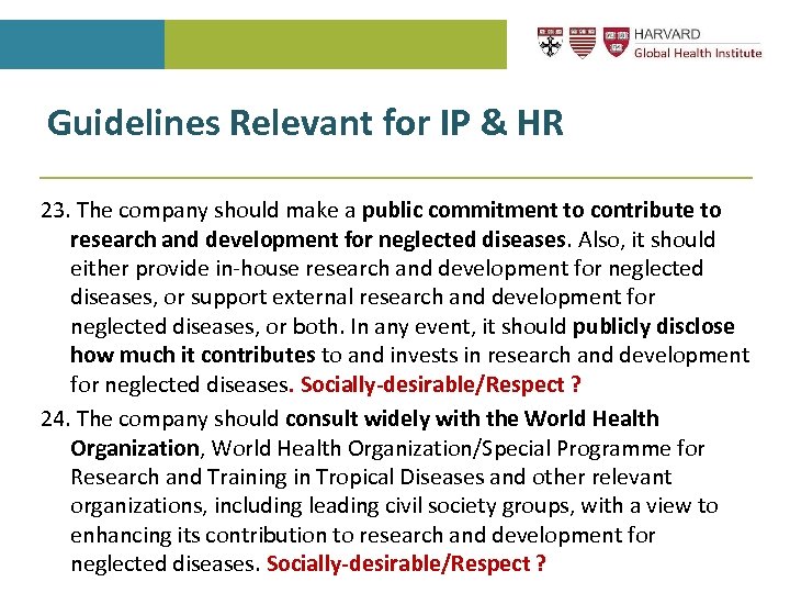 Guidelines Relevant for IP & HR 23. The company should make a public commitment