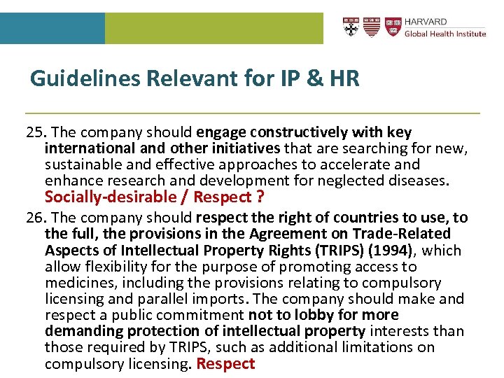 Guidelines Relevant for IP & HR 25. The company should engage constructively with key