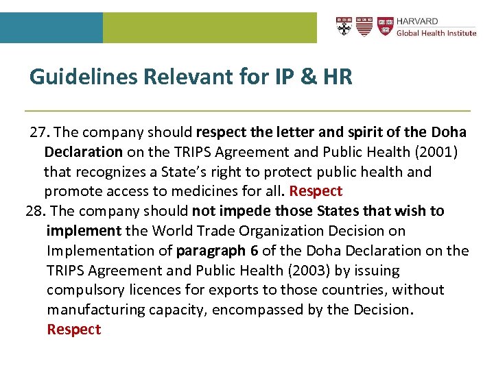 Guidelines Relevant for IP & HR 27. The company should respect the letter and