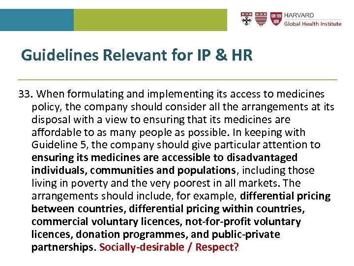 Guidelines Relevant for IP & HR 33. When formulating and implementing its access to