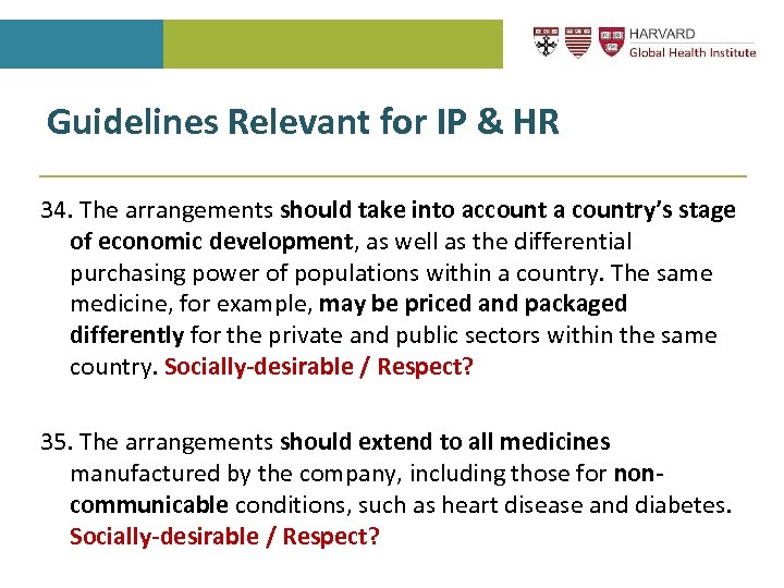 Guidelines Relevant for IP & HR 34. The arrangements should take into account a