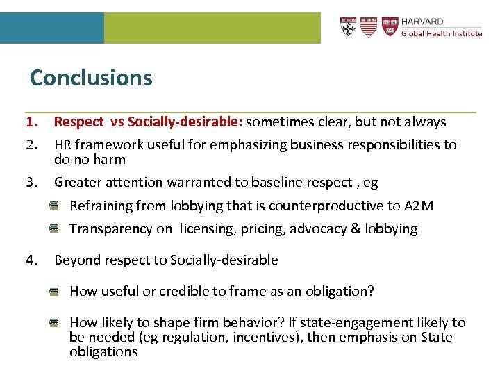 Conclusions 1. 2. Respect vs Socially-desirable: sometimes clear, but not always 3. Greater attention