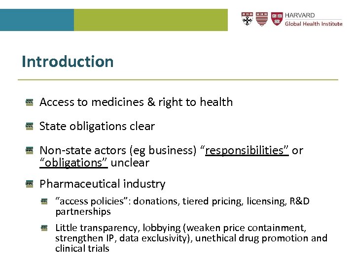 Introduction Access to medicines & right to health State obligations clear Non-state actors (eg