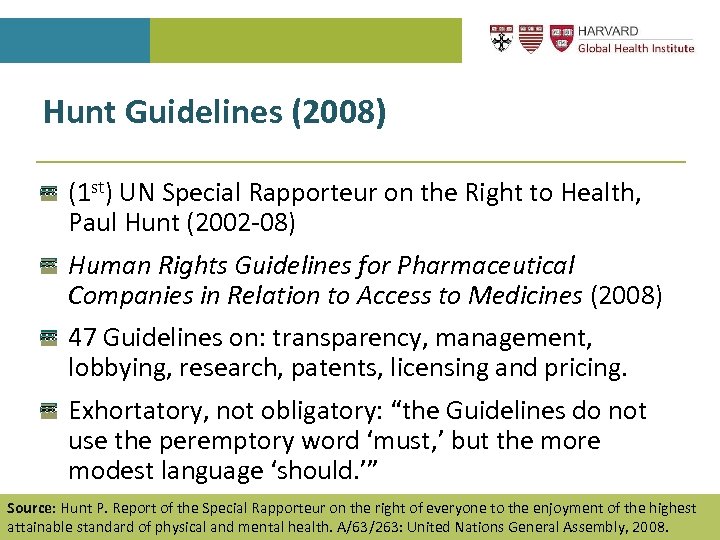 Hunt Guidelines (2008) (1 st) UN Special Rapporteur on the Right to Health, Paul