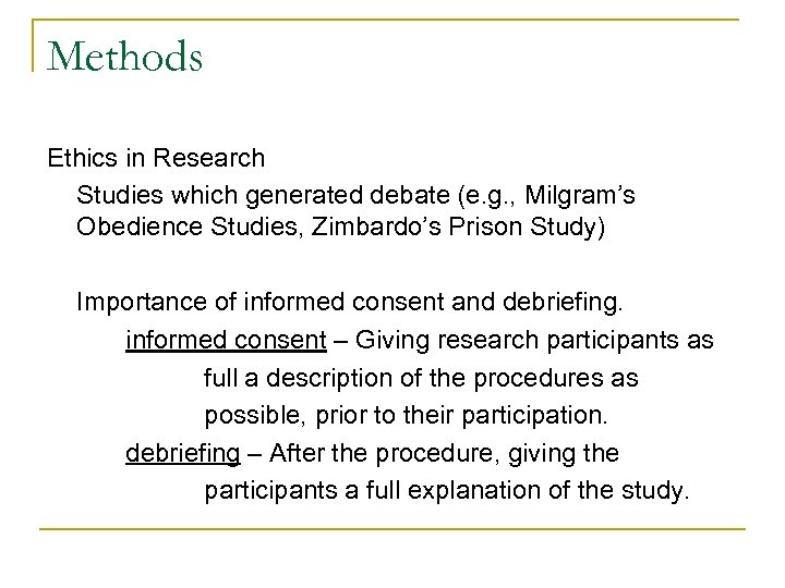 Methods Ethics in Research Studies which generated debate (e. g. , Milgram’s Obedience Studies,