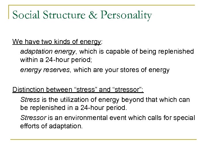 Social Structure & Personality We have two kinds of energy: adaptation energy, which is