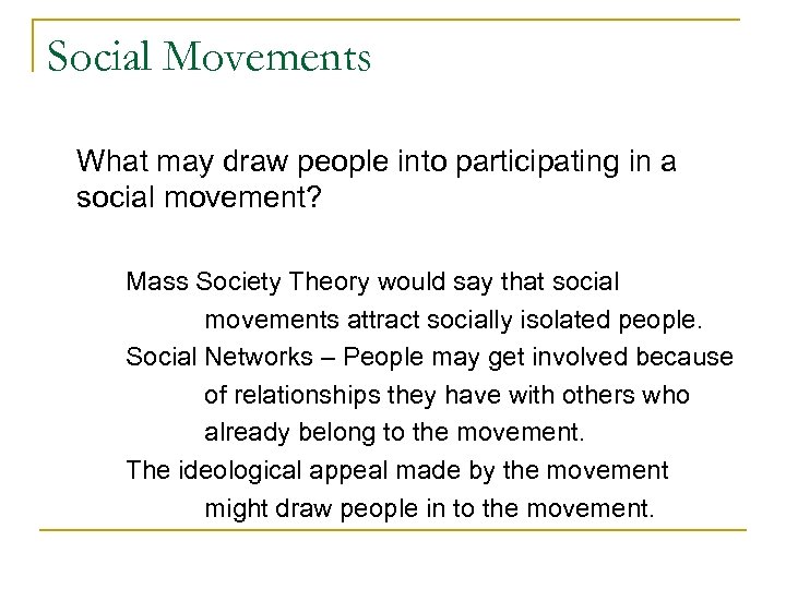 Social Movements What may draw people into participating in a social movement? Mass Society