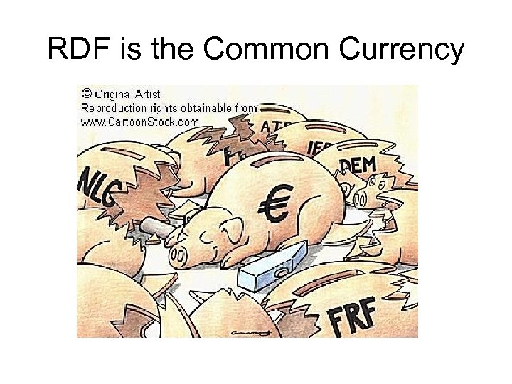 RDF is the Common Currency 