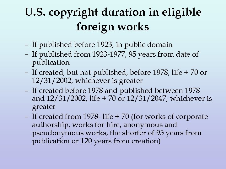U. S. copyright duration in eligible foreign works – If published before 1923, in
