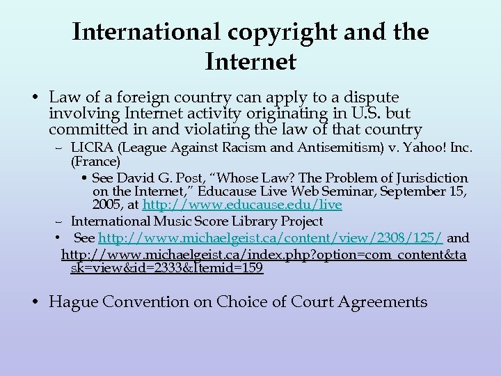International copyright and the Internet • Law of a foreign country can apply to