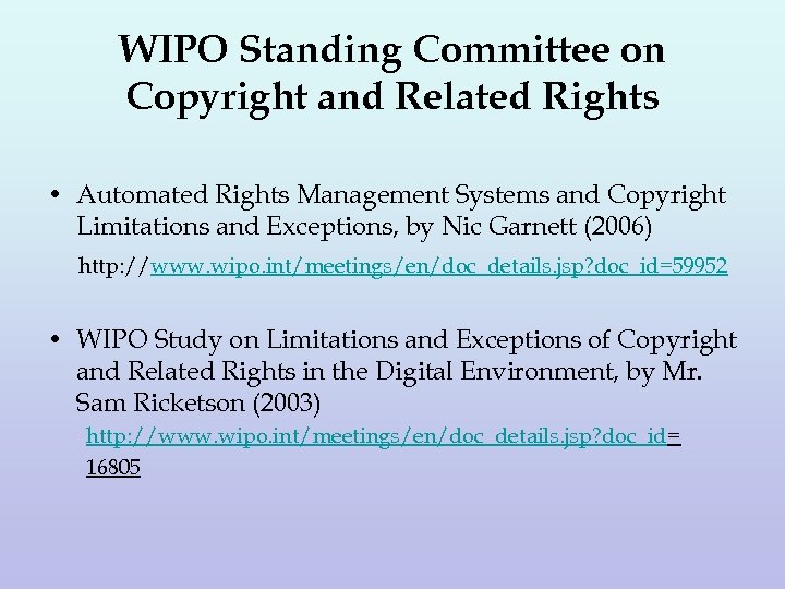 WIPO Standing Committee on Copyright and Related Rights • Automated Rights Management Systems and