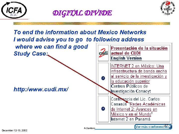 DIGITAL DIVIDE To end the information about Mexico Networks I would advise you to