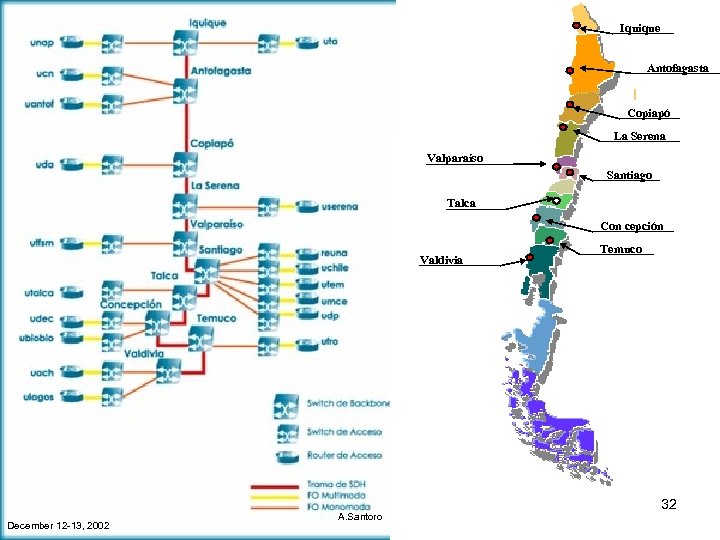 Iquique Antofagasta Copiapó La Serena Valparaíso Santiago Talca Con cepción Valdivia December 12 -13,