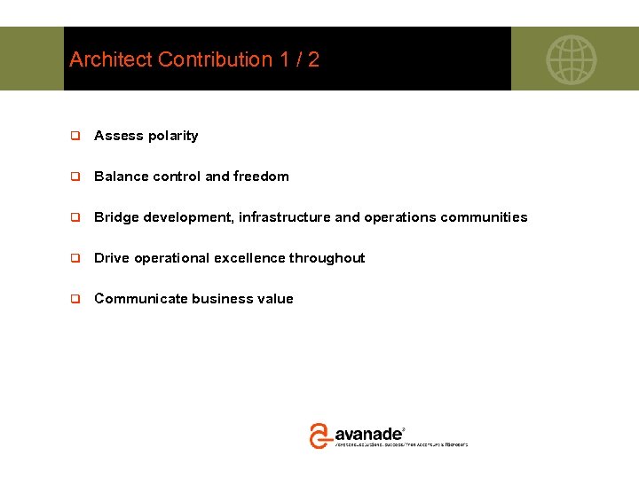 Architect Contribution 1 / 2 q Assess polarity q Balance control and freedom q