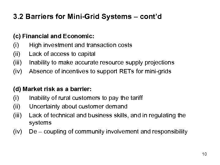 3. 2 Barriers for Mini-Grid Systems – cont’d (c) Financial and Economic: (i) High