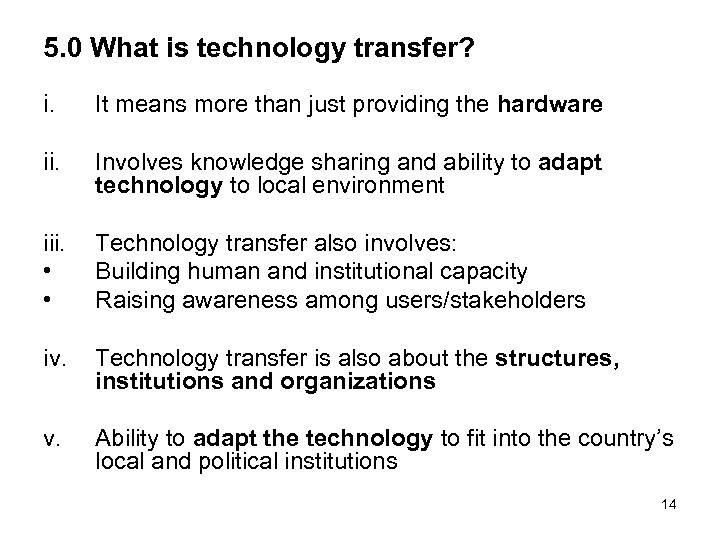 5. 0 What is technology transfer? i. It means more than just providing the