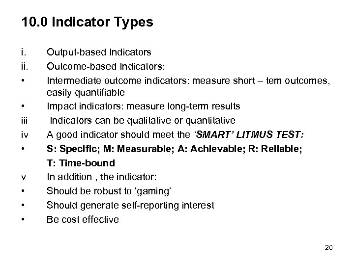 10. 0 Indicator Types i. ii. • • iii iv • • • Output-based