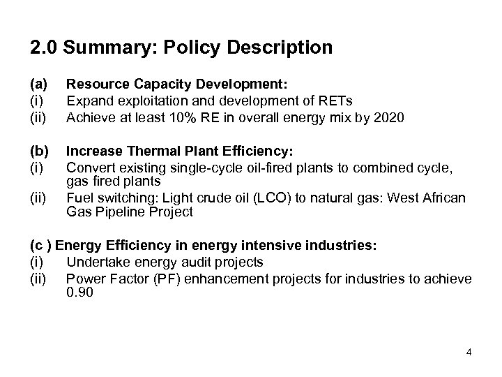 2. 0 Summary: Policy Description (a) (ii) Resource Capacity Development: Expand exploitation and development