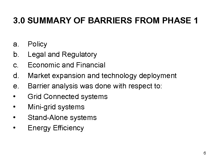 3. 0 SUMMARY OF BARRIERS FROM PHASE 1 a. b. c. d. e. •