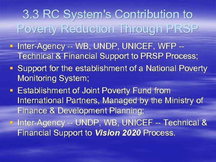 3. 3 RC System's Contribution to Poverty Reduction Through PRSP § Inter-Agency -- WB,