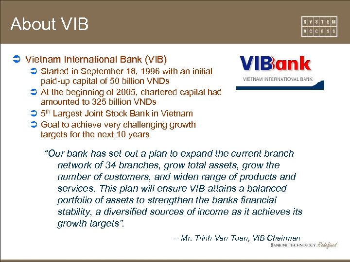 About VIB Ü Vietnam International Bank (VIB) Ü Started in September 18, 1996 with
