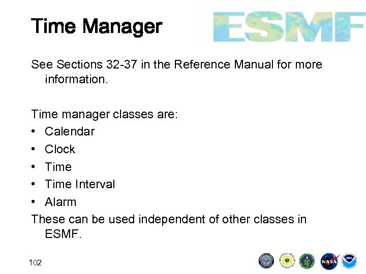 Time Manager See Sections 32 -37 in the Reference Manual for more information. Time
