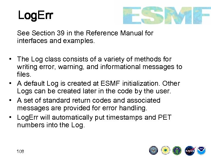 Log. Err See Section 39 in the Reference Manual for interfaces and examples. •