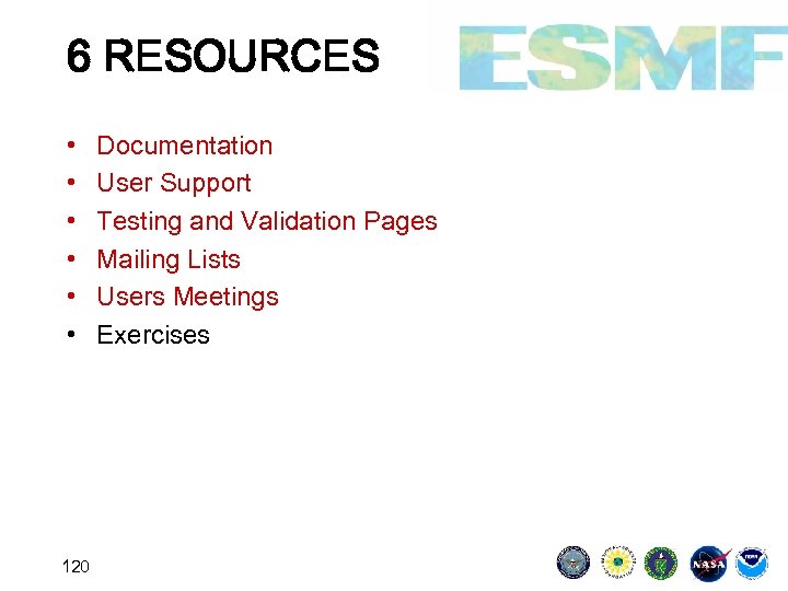 6 RESOURCES • • • 120 Documentation User Support Testing and Validation Pages Mailing