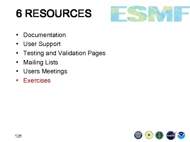 6 RESOURCES • • • 128 Documentation User Support Testing and Validation Pages Mailing