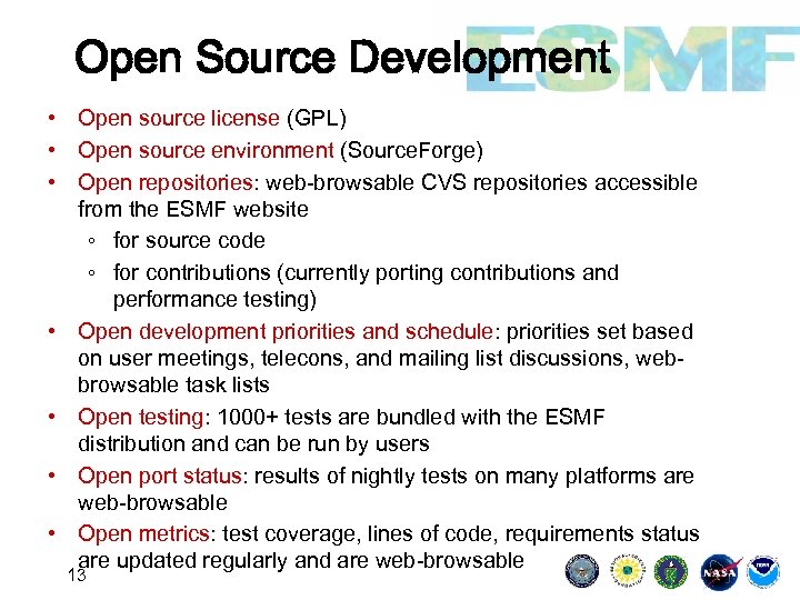 Open Source Development • Open source license (GPL) • Open source environment (Source. Forge)