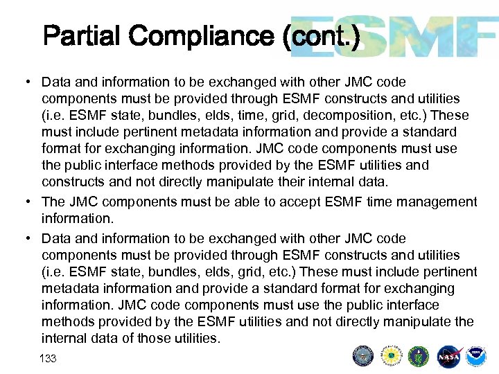 Partial Compliance (cont. ) • Data and information to be exchanged with other JMC