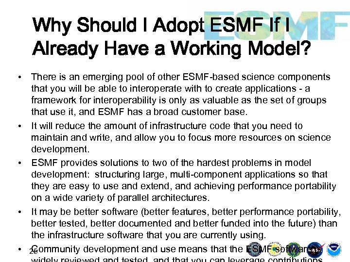 Why Should I Adopt ESMF If I Already Have a Working Model? • There