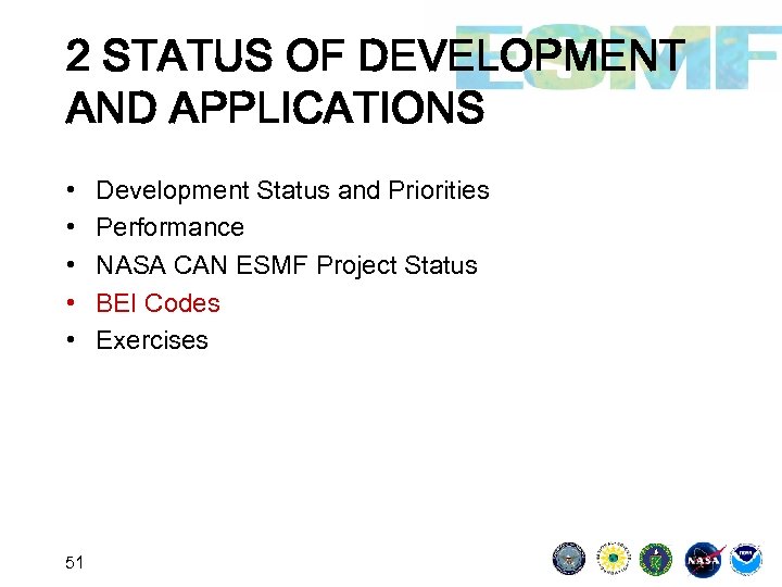 2 STATUS OF DEVELOPMENT AND APPLICATIONS • • • 51 Development Status and Priorities