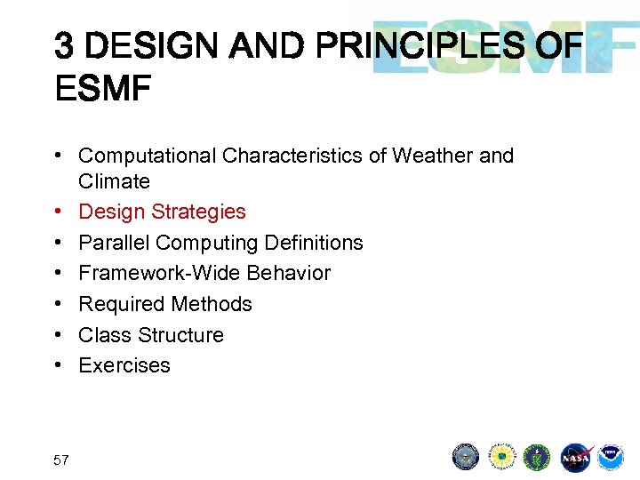 3 DESIGN AND PRINCIPLES OF ESMF • Computational Characteristics of Weather and Climate •