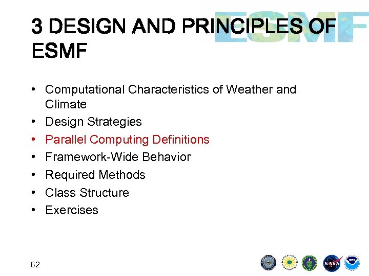 3 DESIGN AND PRINCIPLES OF ESMF • Computational Characteristics of Weather and Climate •
