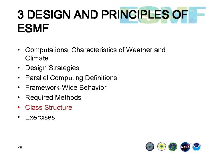 3 DESIGN AND PRINCIPLES OF ESMF • Computational Characteristics of Weather and Climate •
