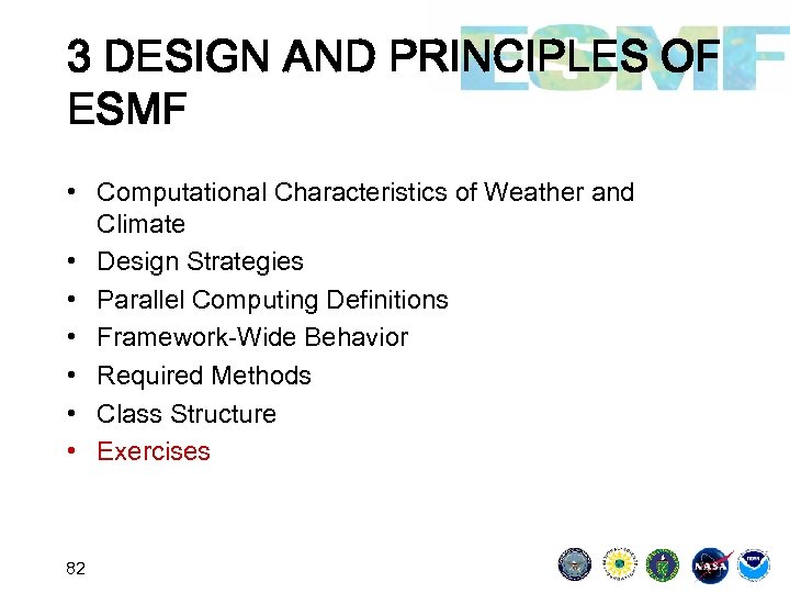 3 DESIGN AND PRINCIPLES OF ESMF • Computational Characteristics of Weather and Climate •