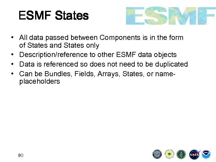 ESMF States • All data passed between Components is in the form of States