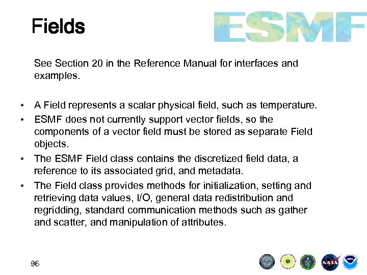 Fields See Section 20 in the Reference Manual for interfaces and examples. • A