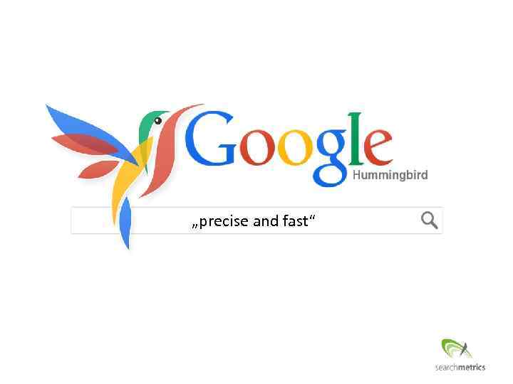 „precise and fast“ 