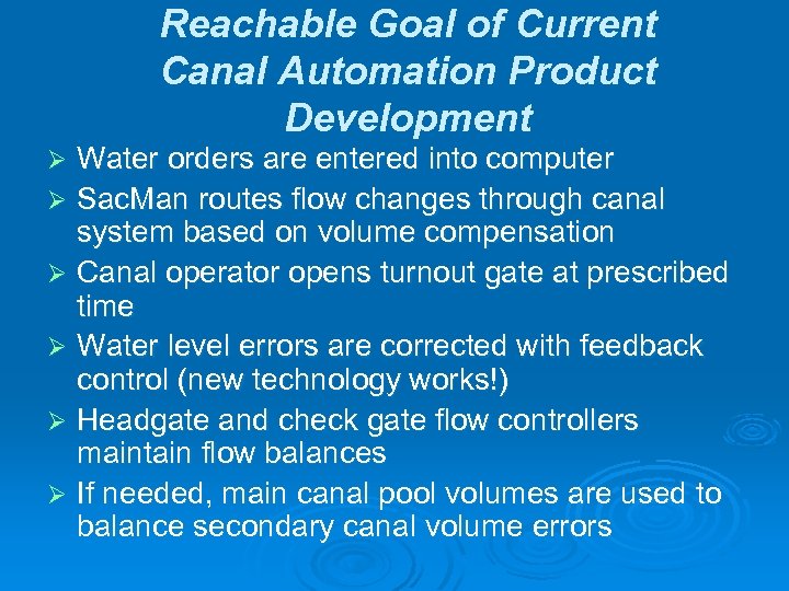 Reachable Goal of Current Canal Automation Product Development Water orders are entered into computer