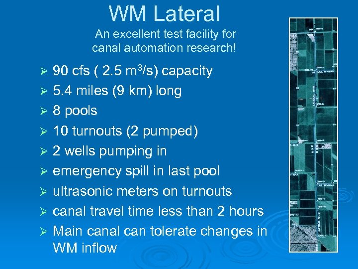 WM Lateral An excellent test facility for canal automation research! 90 cfs ( 2.